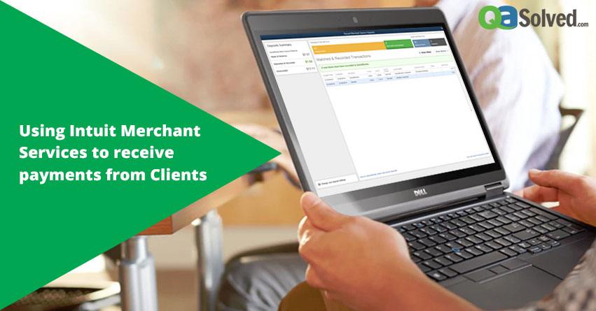 Using Intuit Merchant Services to receive payments from Clients