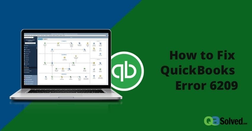 How to Fix QuickBooks Error 6209 0? - QASolved