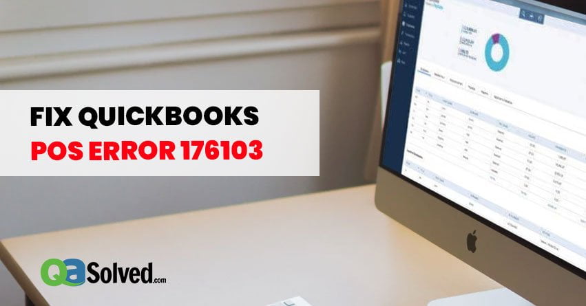 Fix QuickBooks Point of Sale Error 176103