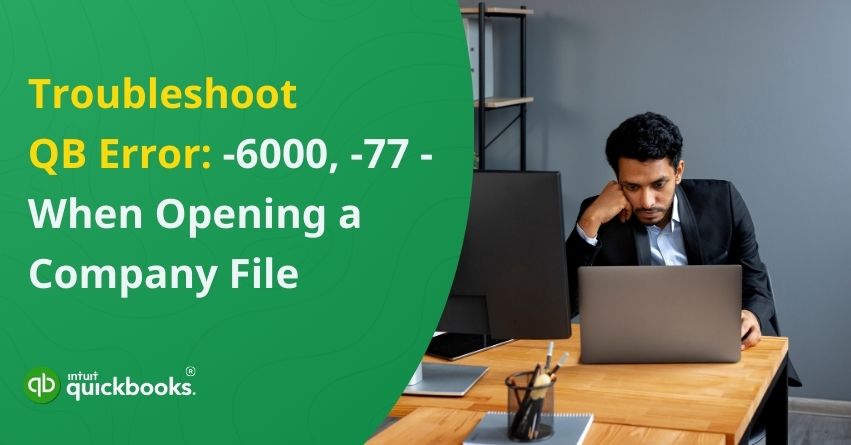 Fix QuickBooks Error: -6000,-77