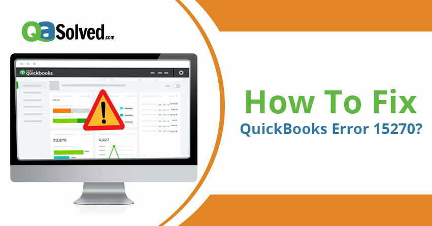 How To Fix QuickBooks Error 15270?