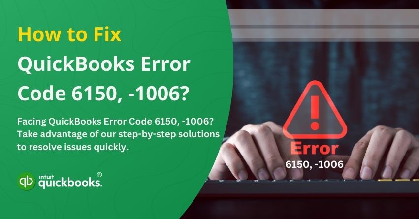 Resolve QuickBooks Error Code: 6150,1006