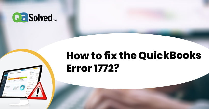 How to Fix QuickBooks Error 1772?