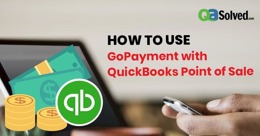 How to use GoPayment with QuickBooks Point of Sale?
