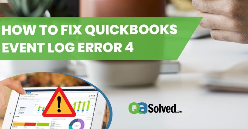 How to Fix QuickBooks Event log Error 4?