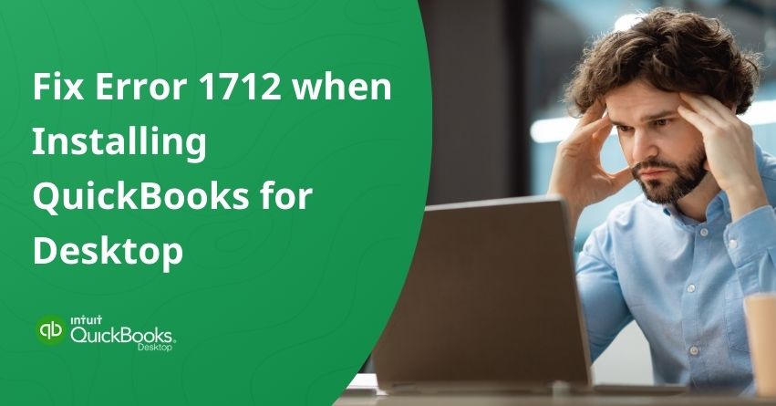 Fix Error 1712 when Installing QuickBooks for Desktop