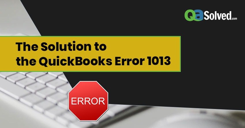 How to Fix QuickBooks Error OLSU 1013? - QASolved