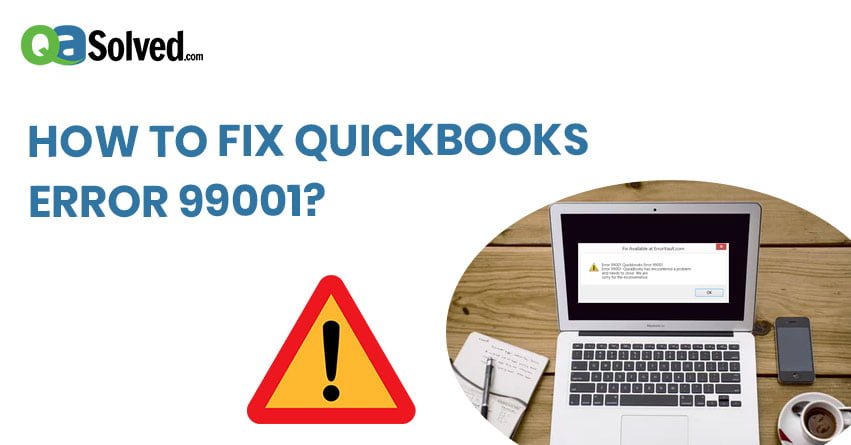 How to Fix QuickBooks Error 99001?
