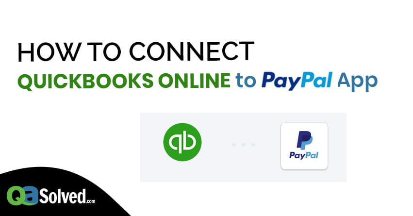 How to Connect QuickBooks Online to PayPal App?