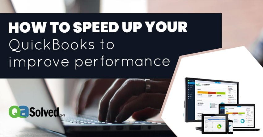 How to Speed up QuickBooks Performance?
