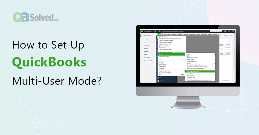 How to Set Up QuickBooks Multi User Mode? – Fix Errors