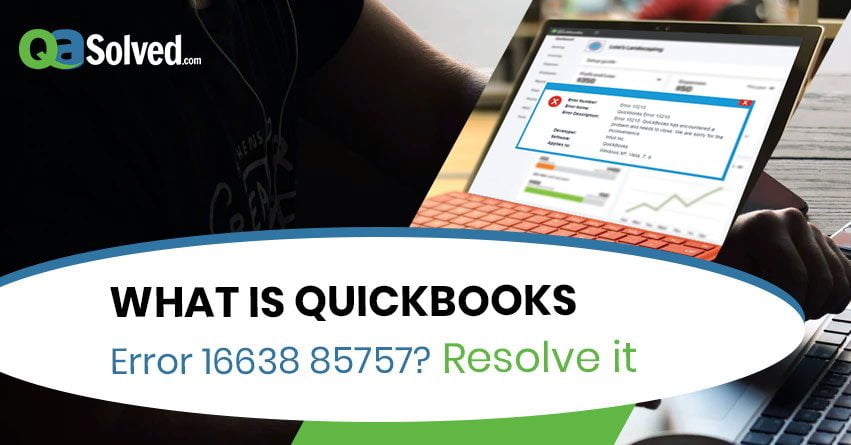 How to Resolve QuickBooks Error 16638 85757?