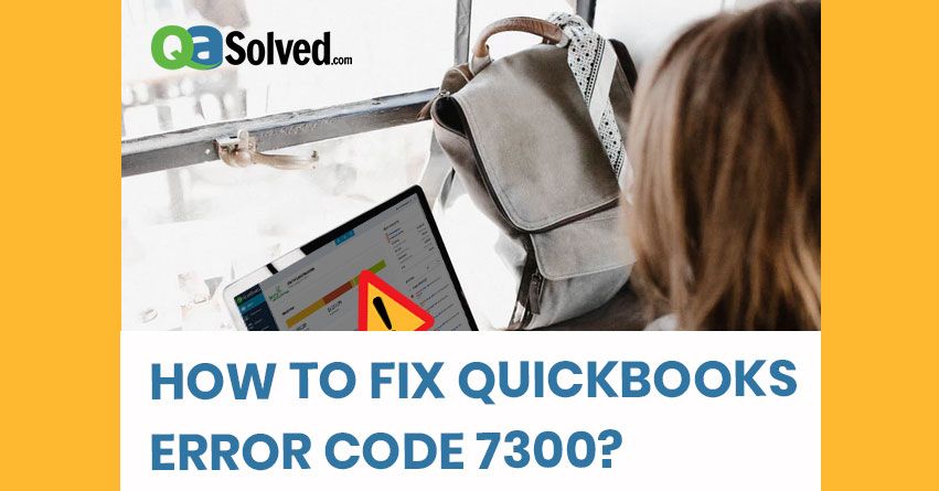 quickbooks error 7300