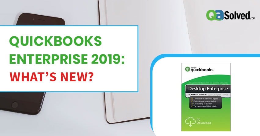 QuickBooks Enterprise 2019: What’s New?