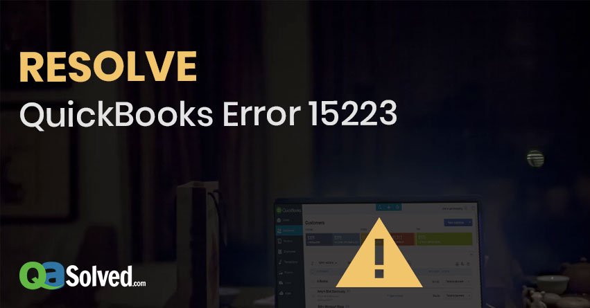 How to Resolve QuickBooks Error 15223?