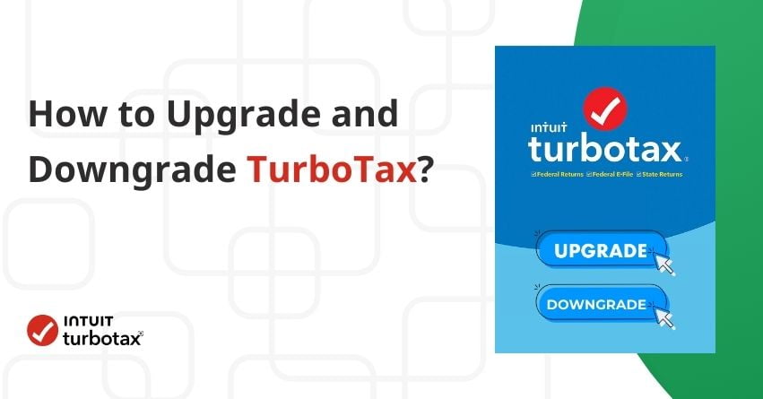 Upgrade and Downgrade TurboTax
