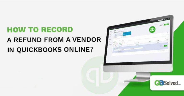 how to record a refund a vendor in quickBooks online