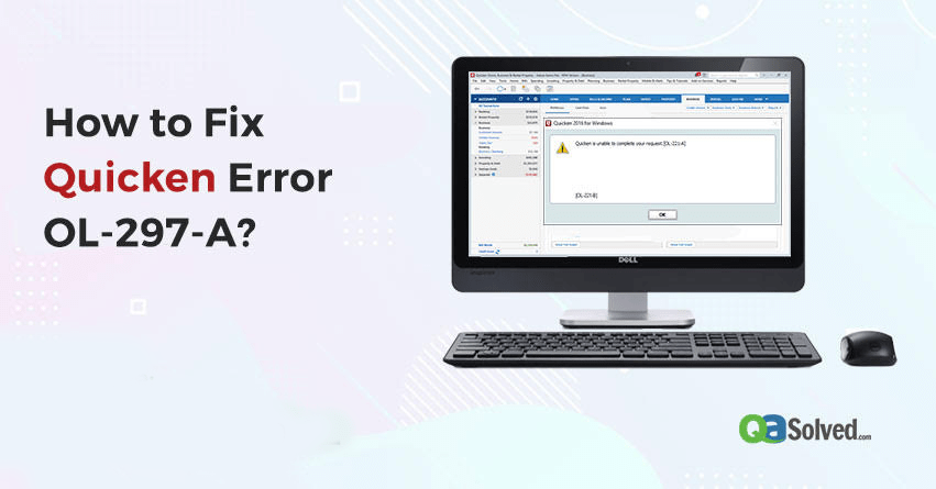 How to Fix Quicken Error OL-297-A?