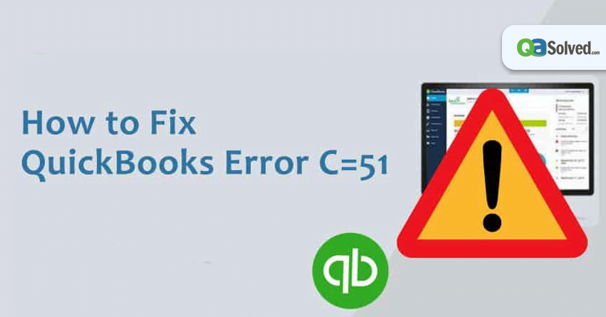 How to Fix QuickBooks Error Code C=51?
