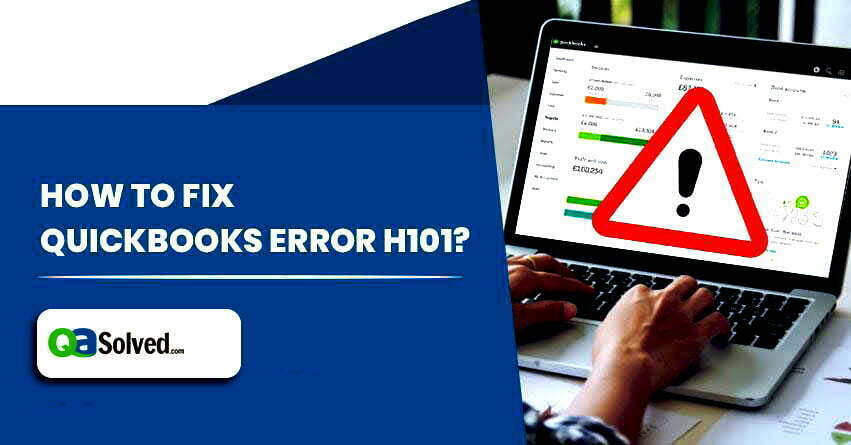 How to Fix QuickBooks Error H101?