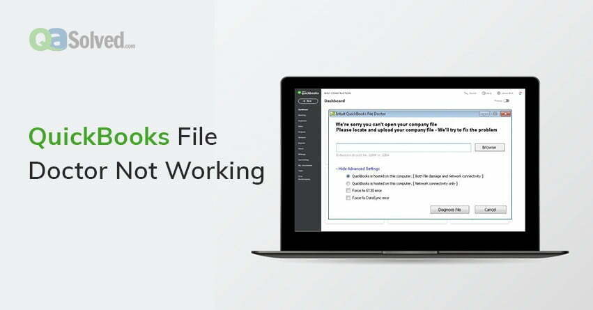How to Fix QuickBooks File Doctor Not Working Issue? - QASolved