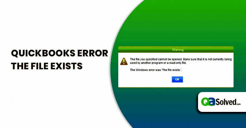 quickbooks error the file exists