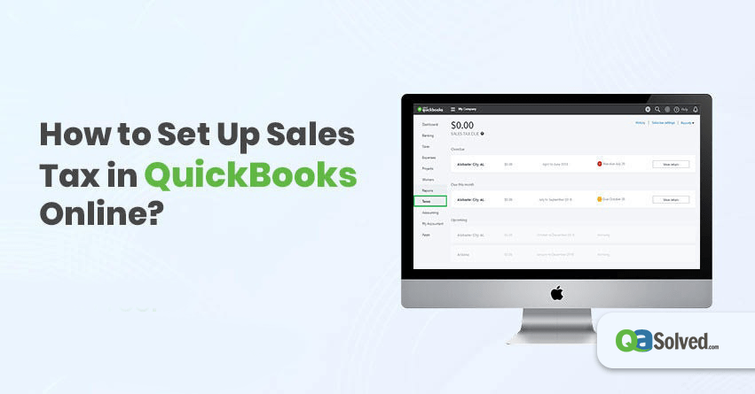 How to Set Up Sales Tax in QuickBooks Online? - QASolved