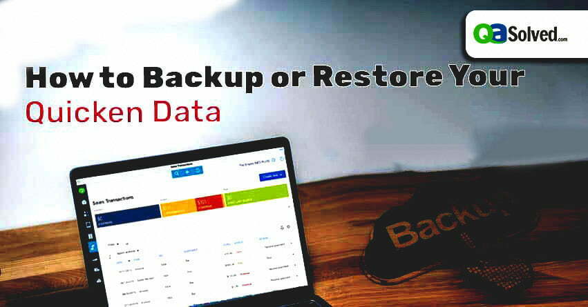 How to Backup or Restore Your Quicken Data?