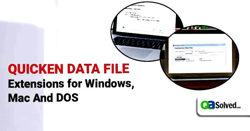 Quicken Data File Extensions for Windows, Mac And DOS