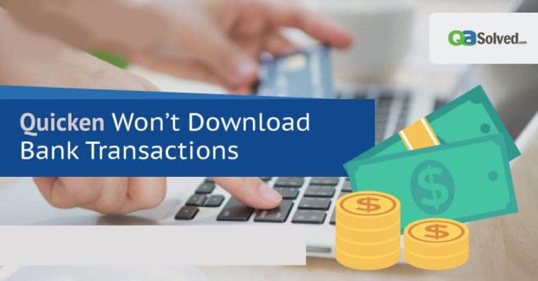 quicken won't download bank transactions
