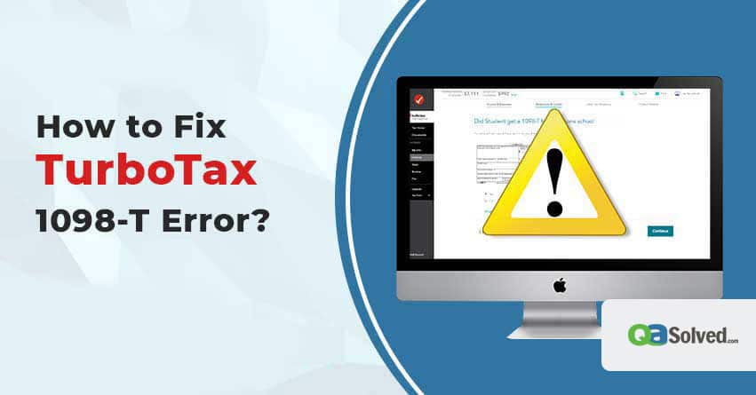 How to Fix TurboTax 1098-T Error?