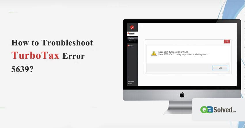 How to Troubleshoot TurboTax Error 5639?