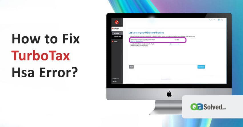 How to Fix TurboTax HSA Error?