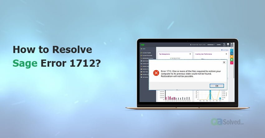 How to Resolve Sage Error 1712?- (Quick Guide) | 855-875-1223