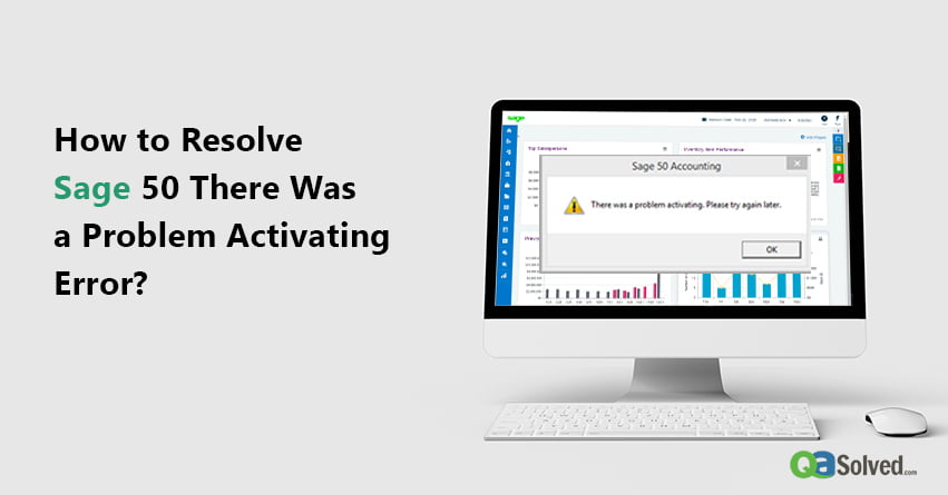 How to Fix Sage 50 There Was a Problem Activating Error?