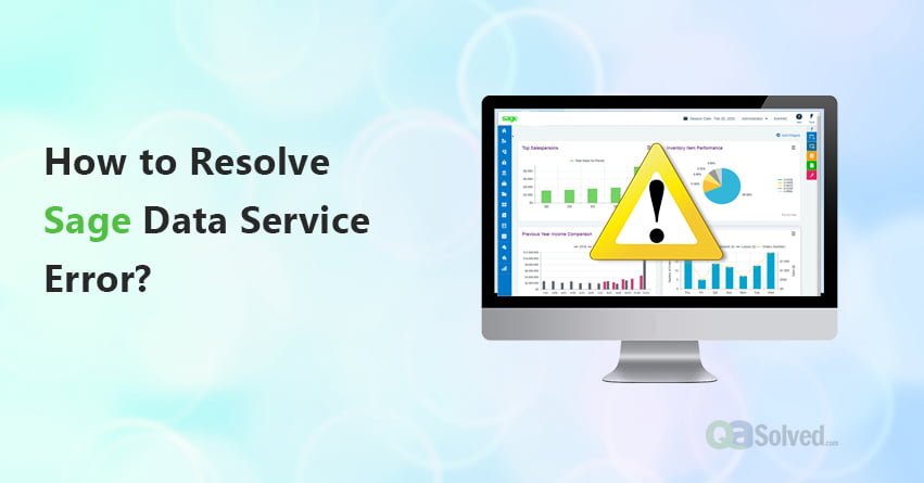 How to Resolve Sage Data Service Error?