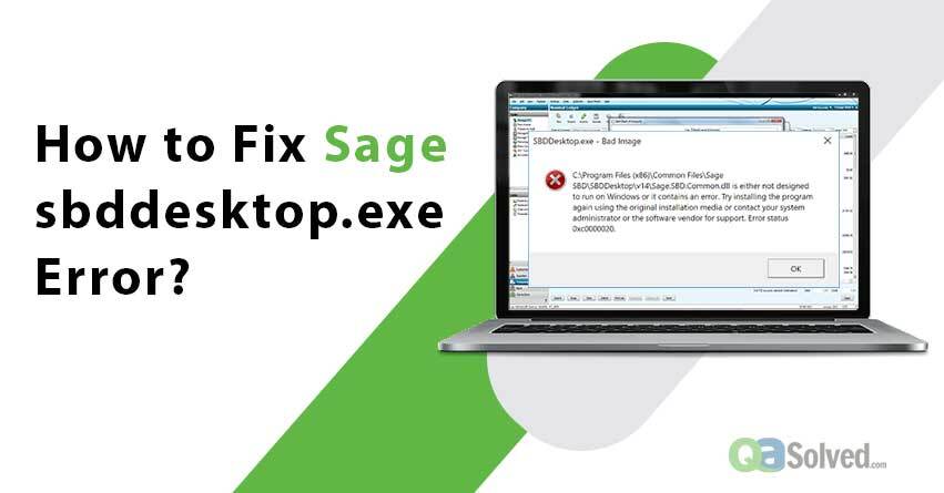 How to Fix Sage Sbddesktop.exe Error?
