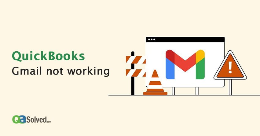 5 Ways to Fix QuickBooks Gmail Not Working Problem