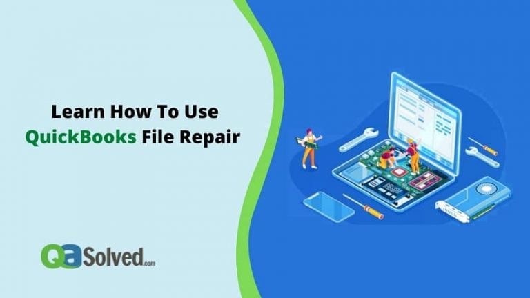 Learn How To use QuickBooks File Repair