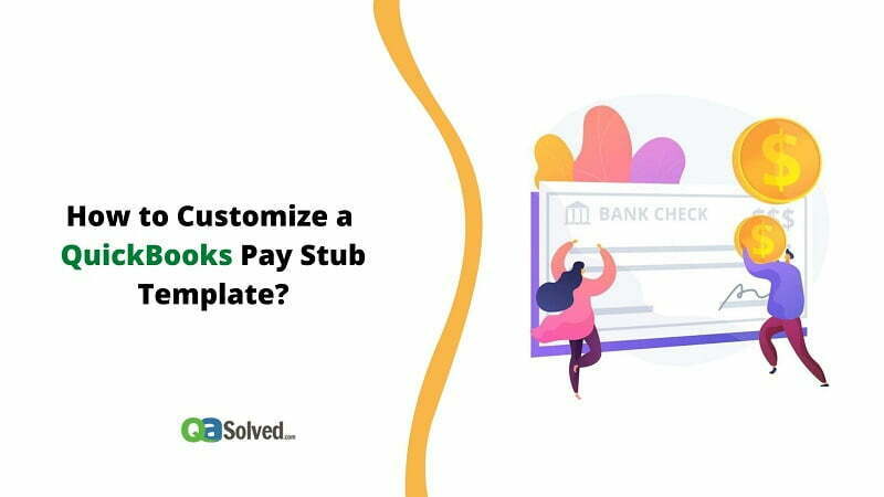 How to Customize a Quickbooks Pay Stub Template?