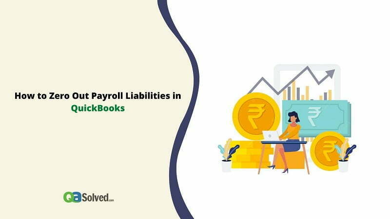 How to Zero Out Payroll Liabilities in QuickBooks