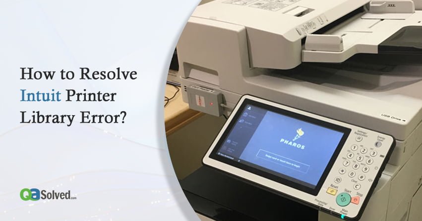 How to Resolve Intuit Printer Library Error?