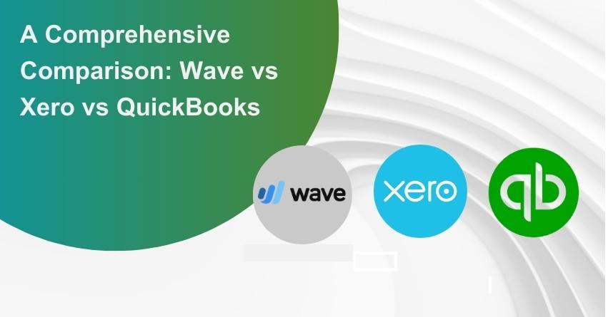 Wave vs Xero vs QuickBooks