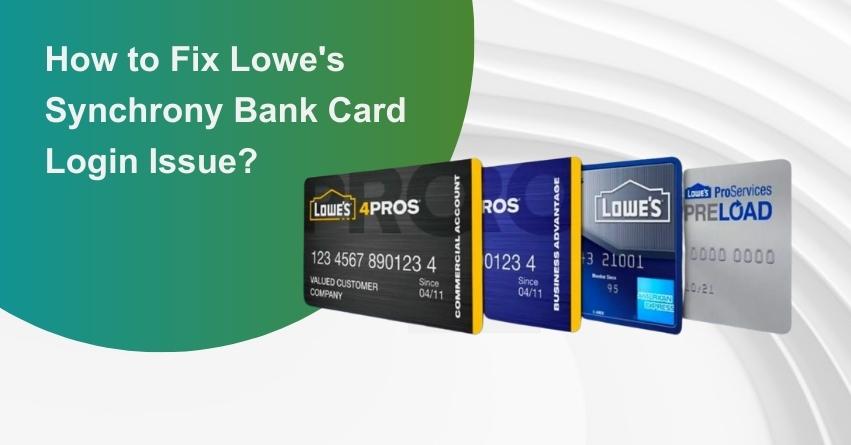 Lowe’s Synchrony Bank Card Login