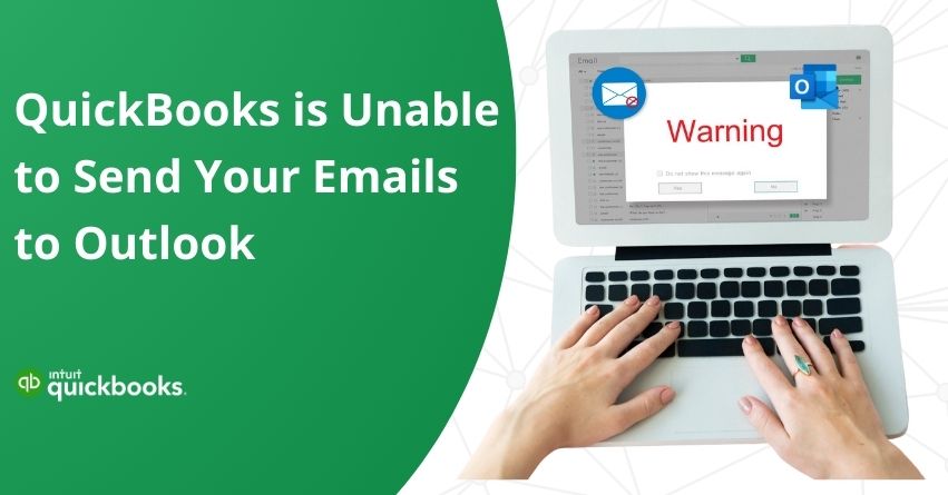 QuickBooks is Unable to Send Your Emails to Outlook
