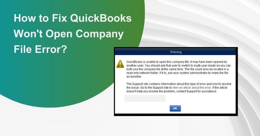 QuickBooks Won't Open Company File Error
