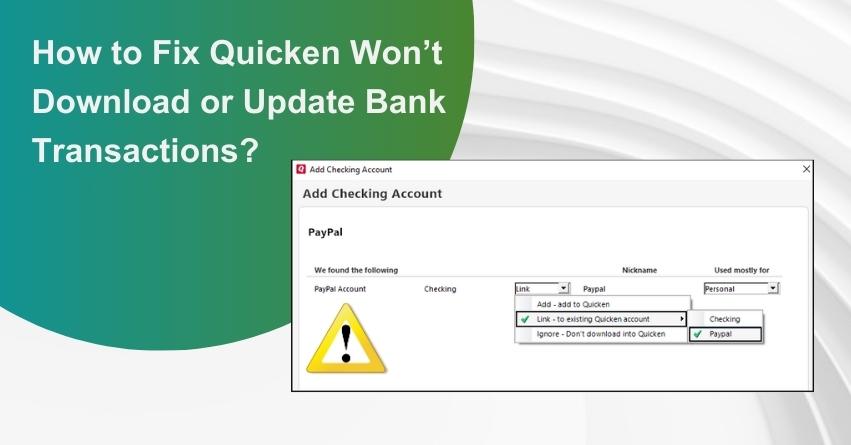 quicken won't download bank of america transactions