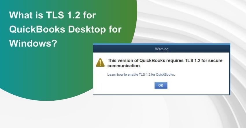 TLS 1.2 for QuickBooks Desktop