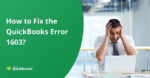 Fix the QuickBooks Error 1603