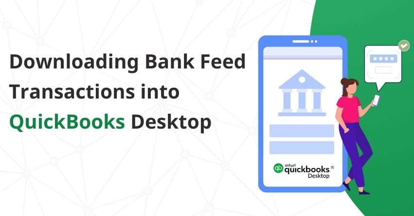 Bank Feed Transactions into QuickBooks Desktop